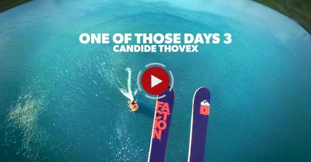 One Of Those Days 3 - Candide Thovex